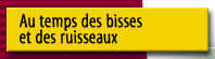 Au temps des bisses
